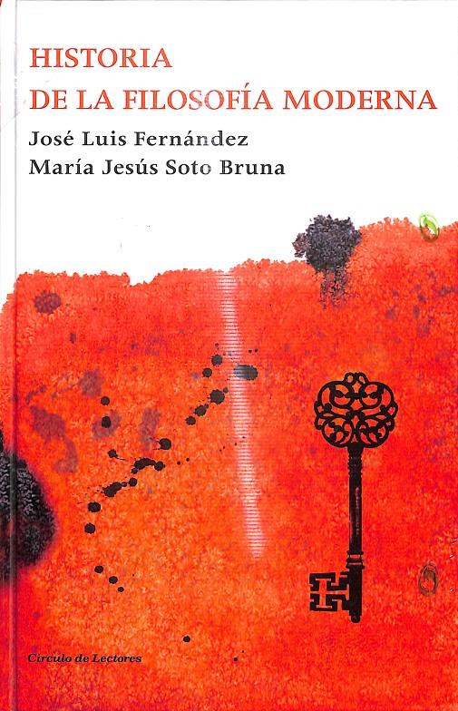 HISTORIA DE LA FILOSOFÍA MODERNA - (PRECINTADO) | 9788467268850 | JOSÉ LUIS FERNÁNDEZ - MARÍA JESÚS SOTO BRUNA