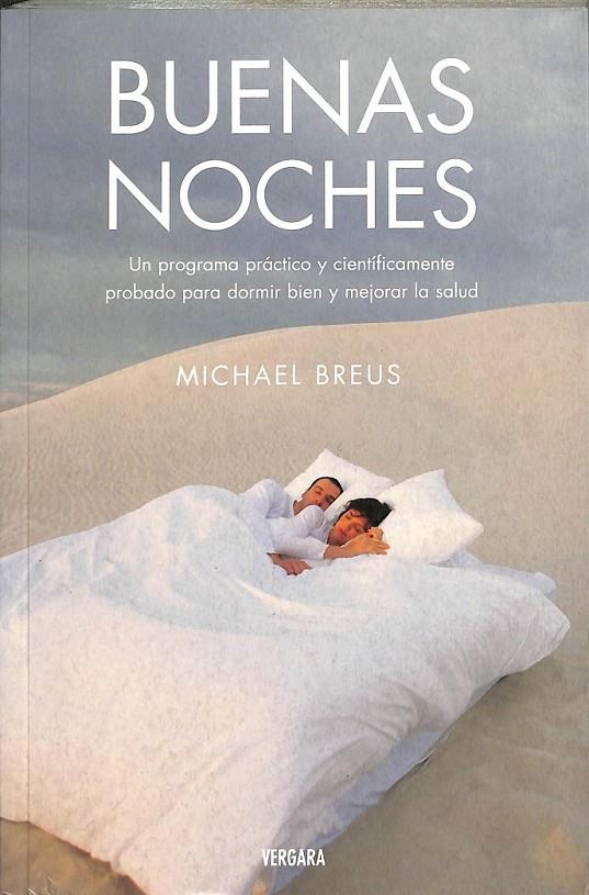 BUENAS NOCHES - UN PROGRAMA PRÁCTICO Y CIENTÍFICAMENTE PROBADO PARA DORMIR... | 9788466631839 | BREUS, MICHAEL