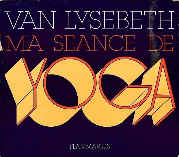 MA SEANCE DE YOGA (FRANCÉS) | VAN LYSEBETH