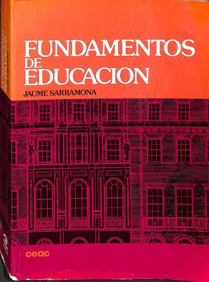 FUNDAMENTOS DE EDUCACIÓN | JAUME SARRAMONA