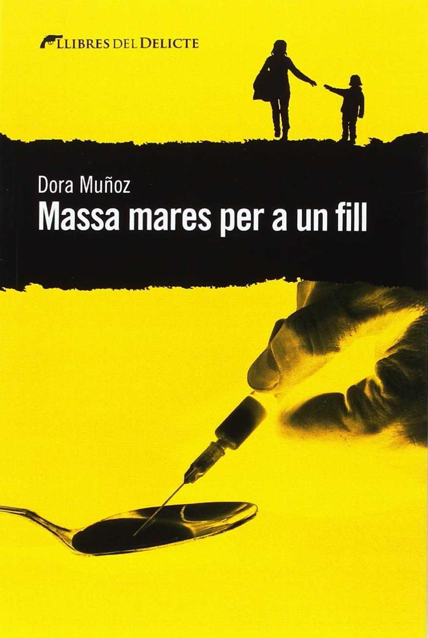 MASSA MARES PER A UN FILL (CATALÁN) | 9788494582639 | MUÑOZ MARTÍNEZ, DORA