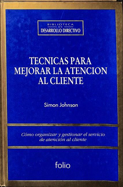 TECNICAS PARA MEJORAR LA ATENCION AL CLIENTE | SIMON JOHNSON