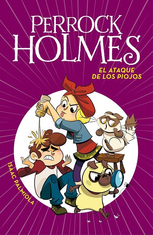 PERROCK HOLMES - EL ATAQUE DE LOS PIOJOS Nº 11  | 9788417671679 | PALMIOLA, ISAAC