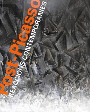 POST PICASSO REACCIONS CONTEMPORANIES (CATALÁN) | A.A.V.V.