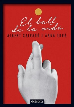 EL BALL DE LA VIDA (CATALÁN) | SALVADÓ MIRAS, ALBERT / TOHÀ CASAL, ANNA