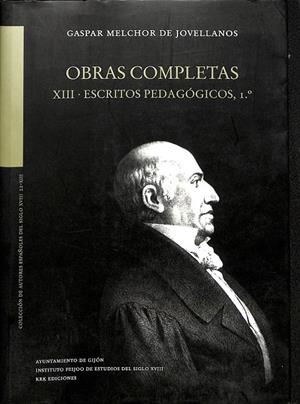 OBRAS COMPLETAS XIII ESCRITOS PEDAGOGICOS | JOVELLANOS, GASPAR MELCHOR DE