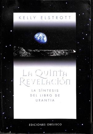 LA QUINTA REVELACIÓN - SINTESIS LIBRO DE URANITA | ELSTROTT, KELLY