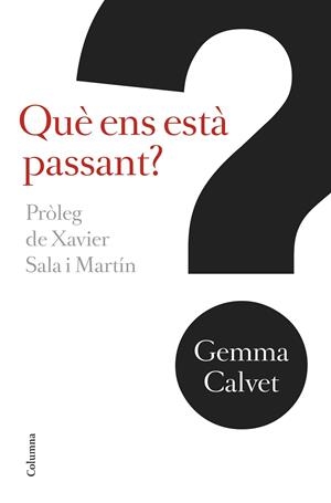 QUÈ ENS ESTÀ PASSANT? (CATALÁN) | CALVET I BAROT, GEMMA