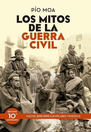 LOS MITOS DE LA GUERRA CIVIL | MOA RODRÍGUEZ, LUIS PIO