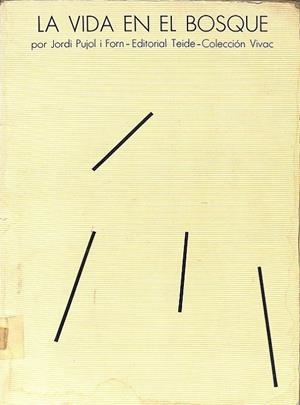 LA VIDA EN EL BOSQUE  | JORDI PUYOL I FORN 