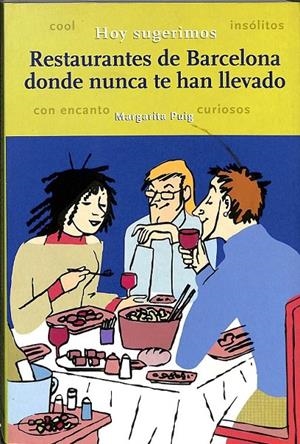 RESTAURANTES DE BARCELONA DONDE NUNCA TE HAN LLEVADO | PUIG, MARGARITA