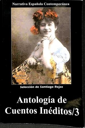 ANTOLOGÍA DE CUENTOS INÉDITOS 3 NARRATIVA ESPAÑOLA CONTEMPORANEA