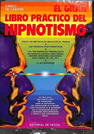 EL GRAN LIBRO PRÁCTICO DEL HIPNOTISMO | LIGUORI, CARLOS DE