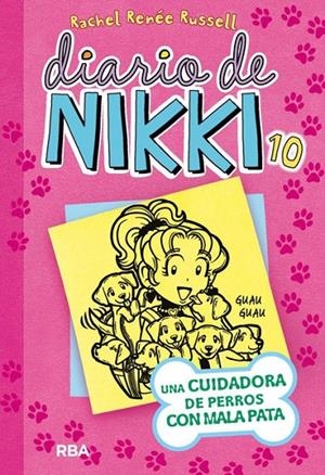 DIARIO DE NIKKI - UNA CUIDADORA DE PERROS CON LA PATA Nº 10 | RUSSELL , RACHEL RENEE