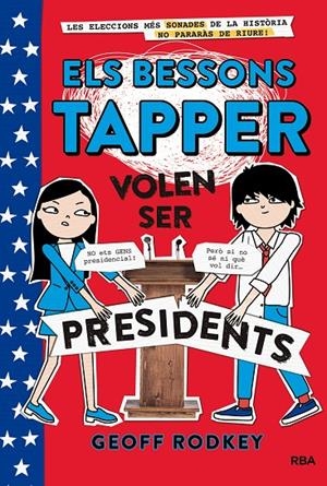ELS BESSONS TAPPER 3: VOLEN SER PRESIDENTS (CATALÁN) | RODKEY , GEOFF