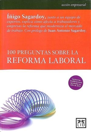 100 PREGUNTAS SOBRE LA REFORMA LABORAL | SAGARDOY DE SIMÓN, ÍÑIGO