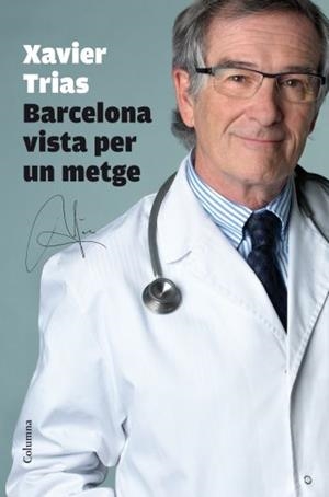 BARCELONA VISTA PER UN METGE (CATALÁN) | CABRÉ TRIAS, JORDI
