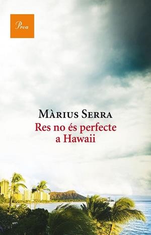 RES NO ÉS PERFECTE A HAWAII 650 (CATALÁN) | SERRA, MÀRIUS