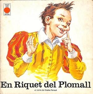 EN RIQUET DEL PLOMALL (CATALÁN)