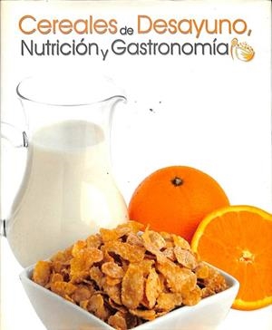CEREALES DE DESAYUNO, NUTRICIÓN Y GASTRONOMÍA. | FRANCISCO JOSE 