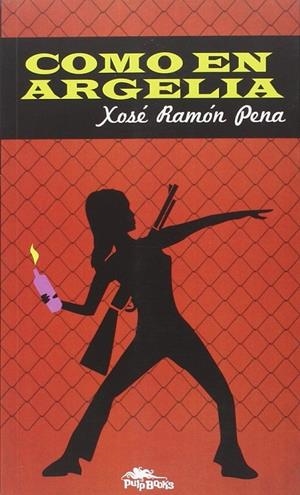 COMO EN ARGELIA | PENA SÁNCHEZ, XOSÉ RAMÓN