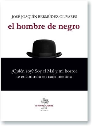 EL HOMBRE DE NEGRO | BERMúDEZ OLIVARES, JOSE JOAQUíN