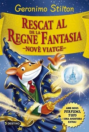 GERONIMO STILTON / RESCAT AL REGNE DE LA FANTASIA - NOVÉ VIATGE (CATALAN) | STILTON, GERONIMO