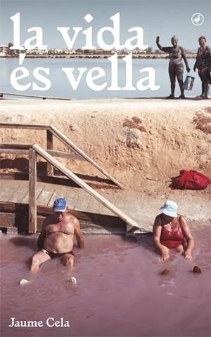 LA VIDA ÉS VELLA (CATALÁN) | CELA I OLLé, JAUME