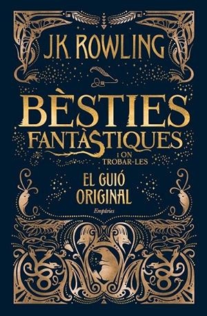 BÈSTIES FANTÀSTIQUES I ON TROBAR-LES (EL GUIÓ ORIGINAL) (CATALÁN) | ROWLING, J.K.