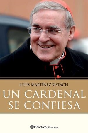 UN CARDENAL SE CONFIESA | MARTíNEZ SISTACH, LUIS