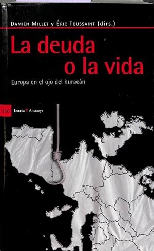 LA DEUDA O LA VIDA | MILLET, DAMIEN/TOUSSAINT, ÉRIC