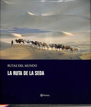 LA RUTA DE LA SEDA RUTAS POR EL MUNDO | SEBASTIAN ALVARO CHEMA RODRIGUEZ