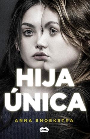 HIJA UNICA | ANNA SNOEKSTRA