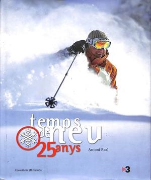 TEMPS DE NEU, 25 ANYS (CATALAN) | REAL MARTí , ANTONI