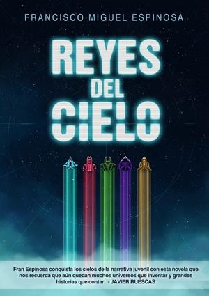 REYES DEL CIELO | FRANCISCO MIGUEL ESPINOSA
