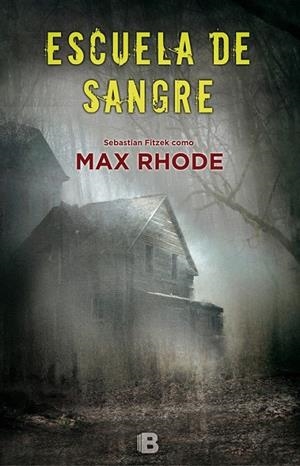 ESCUELA DE SANGRE | MAX RHODE