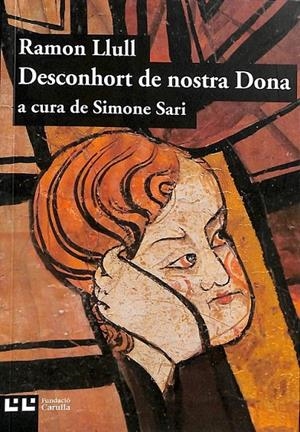 DESCONHORT DE NOSTRA DONA A CURA DE SIMONE SARI (CATALÁN) | RAMON LLULL, 