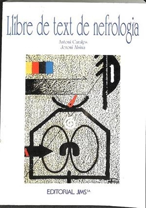 LLIBRE DE TEXT DE NEFROLOGIA (CATALÁN) | CARALPS RIERA, ANTONI / ALSINA ROCASALBAS, JERONI