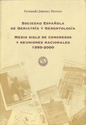 SOCIEDAD ESPAÑOLA DE GERIATRÍA Y GERONTOLOGÍA | JIMÉNEZ HERRERO, FERNANDO