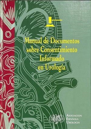 MANUAL DE DOCUMENTOS SOBRE CONSENTIMIENTO INFORMADO EN UROLOGIA