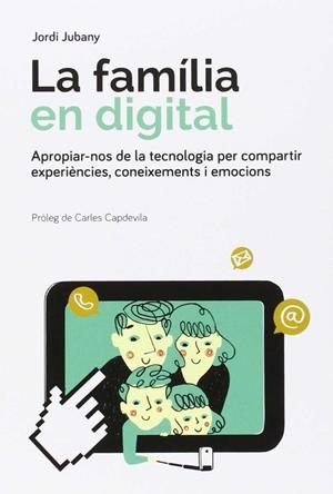 LA FAMÍLIA EN DIGITAL (CATALÁN) | JUBANY VILA, JORDI