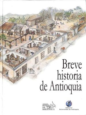 BREVE HISTORIA DE ANTIOQUIA 