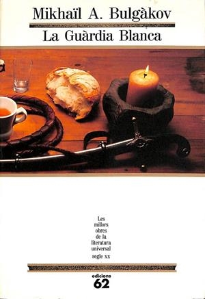 LA GUÀRDIA BLANCA 54 (LES MILLORS OBRES DE LA LITERATURA UNIVERSALS) (CATALÁN) | BULGAKOV, MIJAIL AFANAS'EVICH