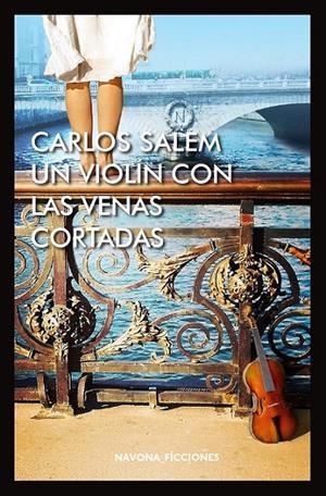 UN VIOLÍN CON LAS VENAS CORTADAS | SALEM, CARLOS