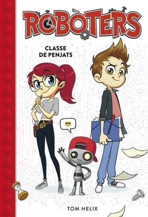 CLASSE DE PENJATS (SERIE ROBÒTERS 1) | TOM HELIX