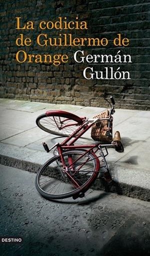 LA CODICIA DE GUILLERMO DE ORANGE  | GULLÓN, GERMÁN