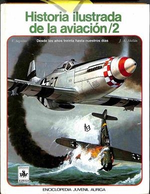 HISTORIA ILUSTRADA DE LA AVIACIÓN 2 | ABELLÁN GARCÍA-MUÑOZ, JUAN / SEGRELLES, VICENTE