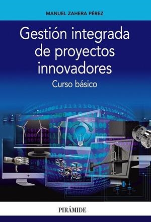 GESTIÓN INTEGRADA DE PROYECTOS INNOVADORES | ZAHERA PÉREZ, MANUEL