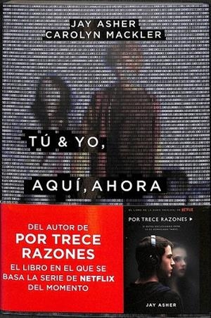 TÚ & YO, AQUÍ, AHORA | ASHER, JAY / MACKLER, CAROLYN