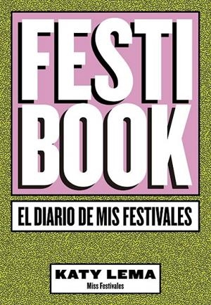 FESTIBOOK | KATY LEMA (MISS FESTIVALES)